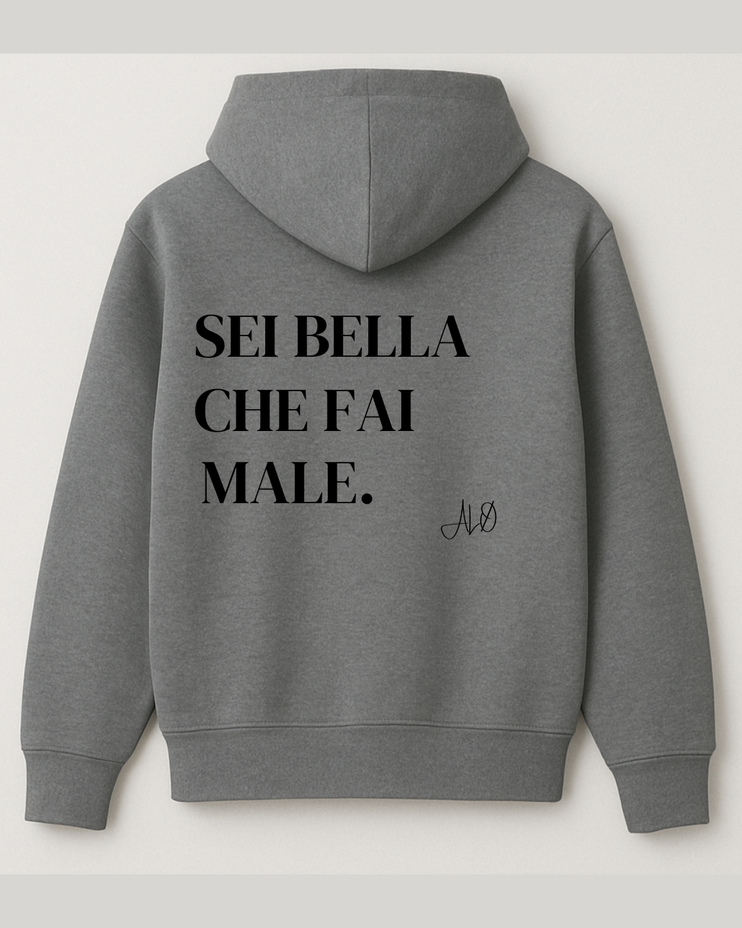 Hoodie - Sei bella che fai male.