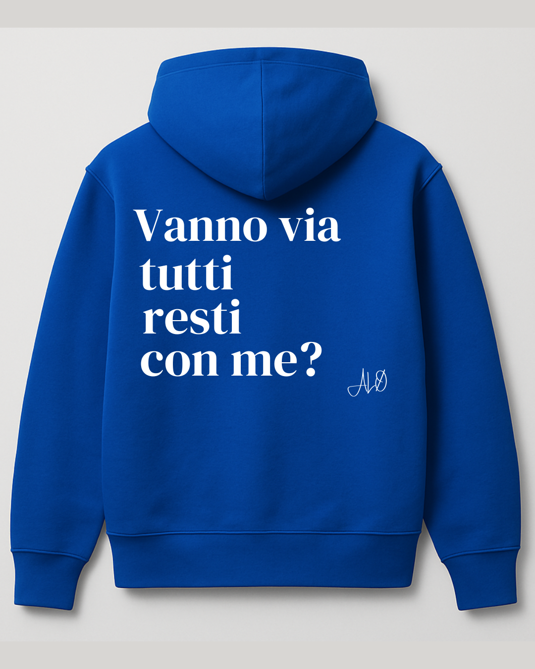 Hoodie - Vanno via tutti resti con me?