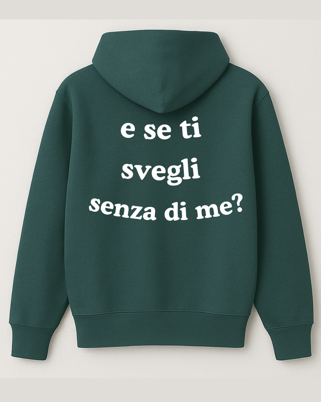 Hoodie - e se ti svegli senza di me?